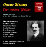 O. Straus : Der letzte Walzer - Concert Version (1 CD)