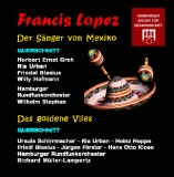 Francis Lopez - Der Sänger von Mexiko (1 CD)