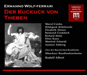 Wolf-Ferrari - Der Kuckuck von Theben (2 CD)
