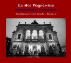 Wagner in DÃ¤nemark - Vol. 2 (3 CDs)